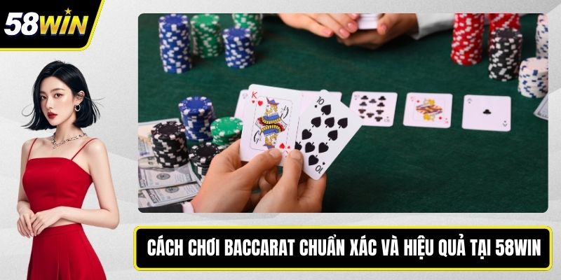 Cách chơi Baccarat