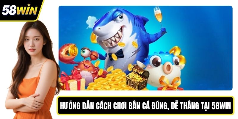 Cách Chơi Bắn Cá