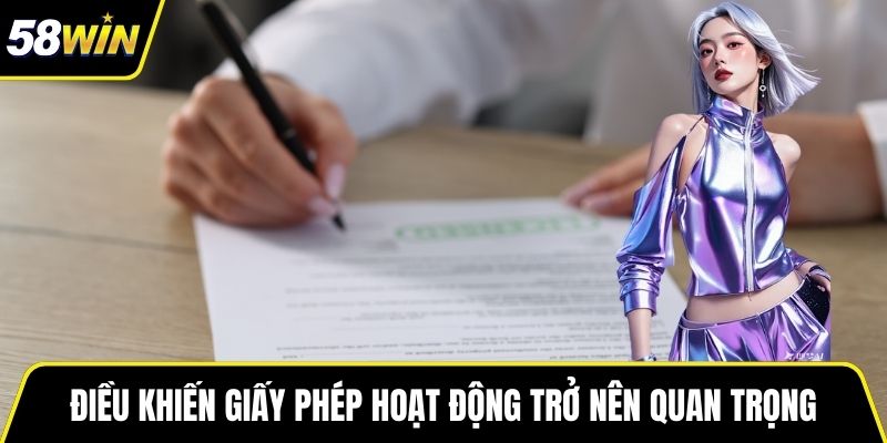 Điều khiến giấy phép hoạt động trở nên quan trọng