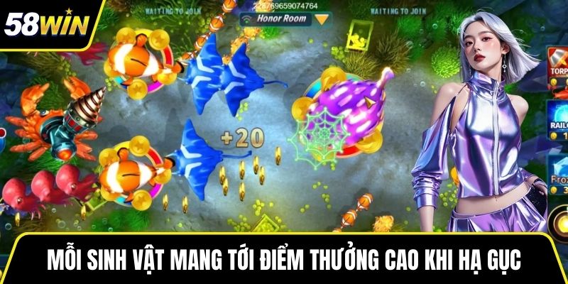Mỗi sinh vật mang tới điểm thưởng cao khi hạ gục