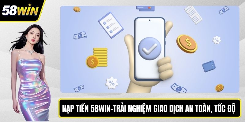 Nạp tiền 58WIN