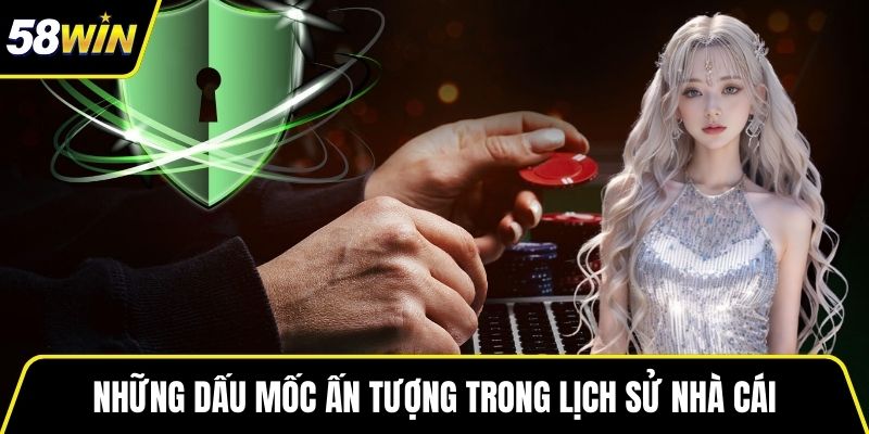 Những dấu mốc ấn tượng trong lịch sử nhà cái