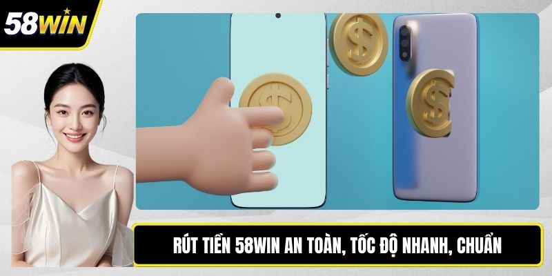 Rút Tiền 58WIN