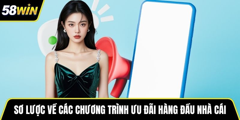 Sơ lược về các chương trình ưu đãi hàng đầu nhà cái