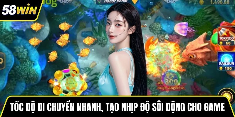 Tốc độ cá di chuyển nhanh, tạo nhịp độ sôi động cho game